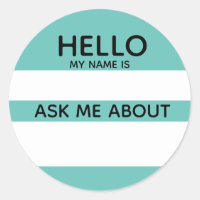 Event Hello Name Tag Ask Me About with any color