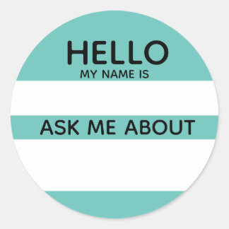 Event Hello Name Tag Ask Me About with any colour
