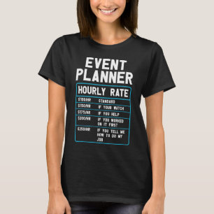 Event Planner Hourly Rate T-Shirt