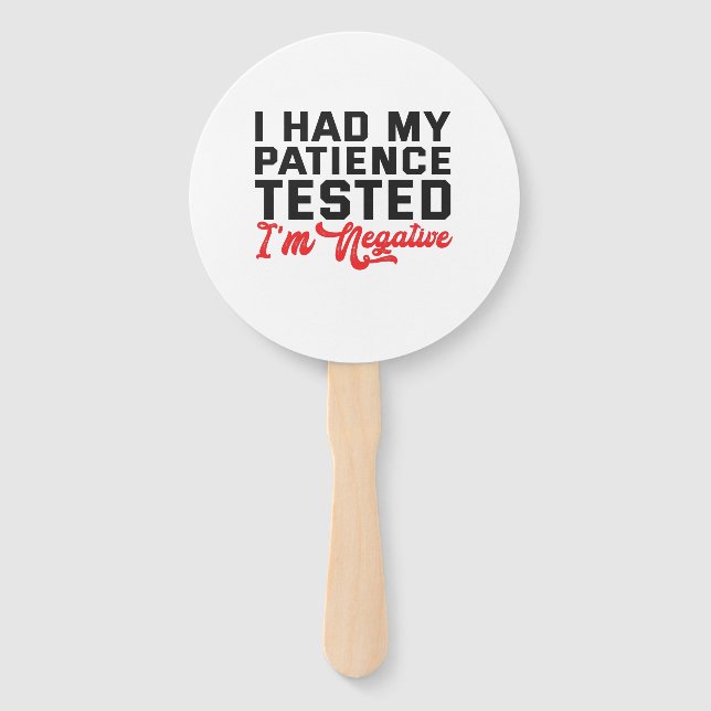 Éventail J'Ai Fait Tester Ma Patience, Elle Est Revenue Nég (Devant)