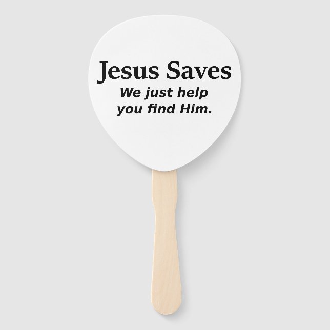 Éventail Jésus Saves - Nous Vous Aidons À Le Trouver (Devant)
