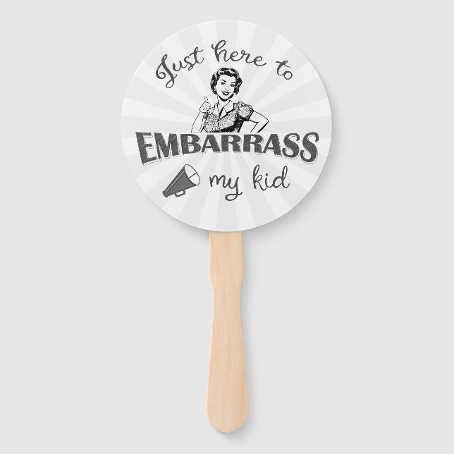 Éventail Juste ici pour Embarrass My Kid - Sassy Mom (Devant)