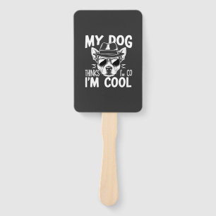 Éventail Mon chien pense que je suis cool 
