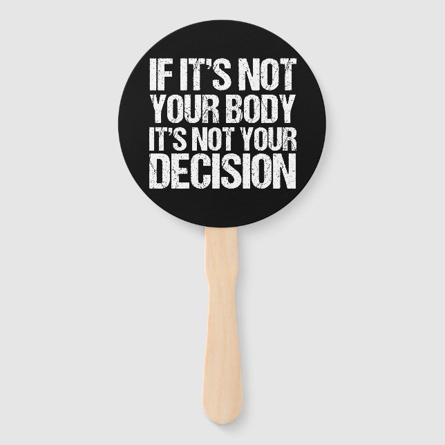 Éventail Pro Choice Pas Votre Corps Pas Votre Décision (Devant)