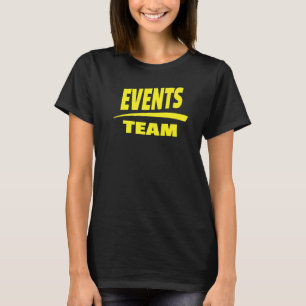 Events Team Front Print Only Yellow Text T-Shirt