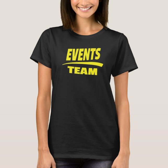 Events Team  Front Print Only Yellow Text T-Shirt (Front)