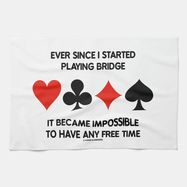 Ever Since I Started Playing Bridge Humour Saying Kitchen Towel (Horizontal)