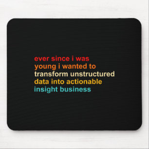 Ever Since I Was Young I Wanted Transform Unstruct Mouse Pad