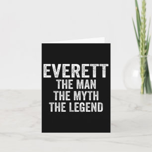 Everett The Man The Myth The Legend Shirt First Na Card