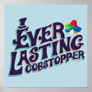 Everlasting Gobstopper Graphic Poster
