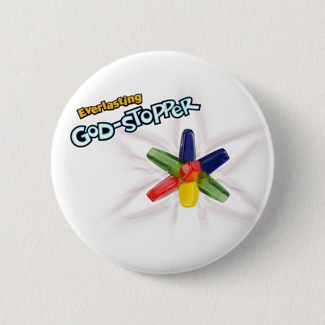 Everlasting God-stopper 2 Inch Round Button (Front)