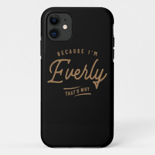 Everly Name Personalized Birthday Name Everly iPhone 11 Case