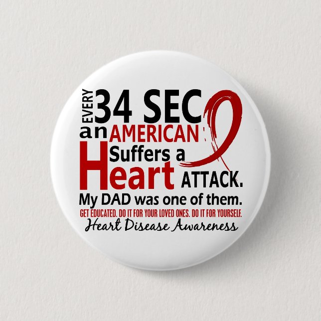 Every 34 Seconds Dad Heart Disease / Attack 2 Inch Round Button (Front)