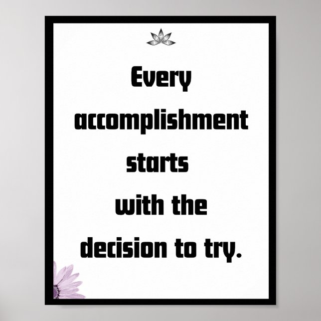 Every accomplishment starts with the decision  poster (Front)