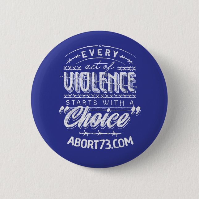 Every Act of Violence Starts with a “Choice” 2 Inch Round Button (Front)