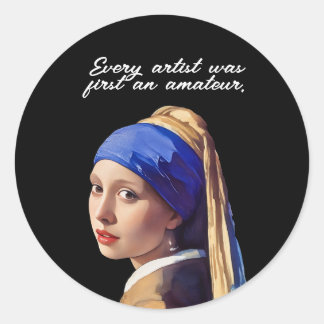 Every artist was first an amateur classic round sticker