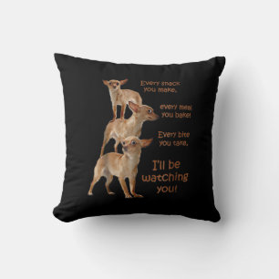 Every Bite You Take, Hungry Dog , Chihuahua Throw Pillow