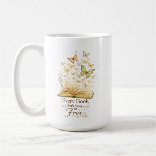 Every Book Sets You Free Book Lover Butterfly Coffee Mug