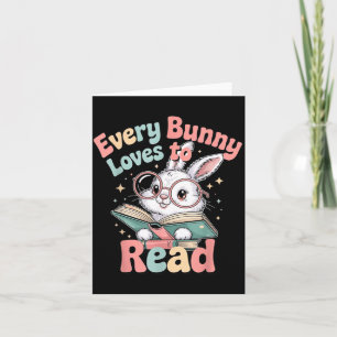 Every Bunny Loves to Read Cute Easter Design Card