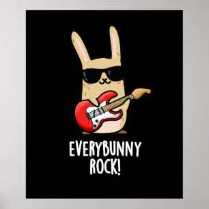 Every Bunny Rock Funny Animal Rabbit Pun Dark BG Poster