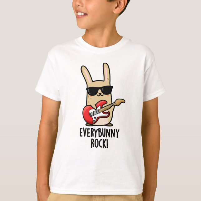 Every Bunny Rock Funny Animal Rabbit Pun  T-Shirt (Front)