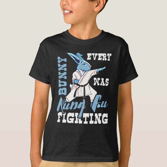 Every Bunny was Kung Fu Fighting Easter T-Shirt (Front)
