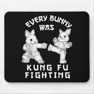 Every bunny was kung fu fighting funny easter mouse pad