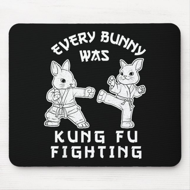 Every bunny was kung fu fighting funny easter mouse pad (Front)