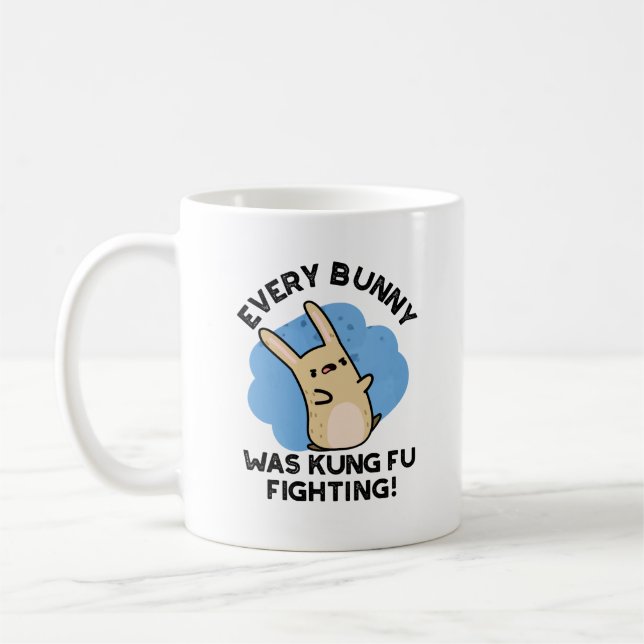Every Bunny Was Kung Fu Fighting Funny Rabbit Pun  Coffee Mug (Left)