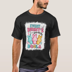Every Bunny's Favorite Doula Easter Day Birth Doul T-Shirt