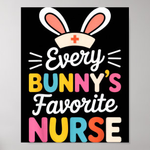 Every Bunnys Favorite Nurse Funny Nurse Bunny Ears Poster
