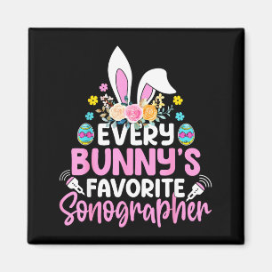 Every Bunnys Favorite Sonographer Sonography Tech Magnet