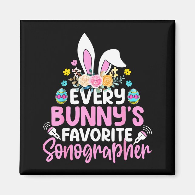Every Bunnys Favorite Sonographer Sonography Tech  Magnet (Front)
