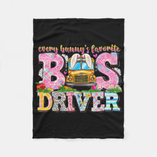 Every Bunny's Favourite Bus Driver Happy Easter Da Fleece Blanket