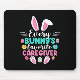 Every Bunny's Favourite Caregiver Fun Easter Day Mouse Pad