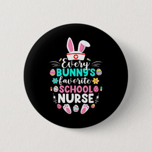 Every Bunny's Favourite School Nurse Funny Easter 2 Inch Round Button