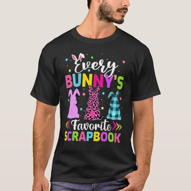 Every Bunny's Favourite Scrapbook Easter T-Shirt (Front)