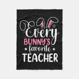 Every Bunnys Favourite Teacher Easter Funny Spring Fleece Blanket