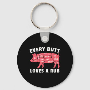 Every But Loves A Rub Funny Pig Bbq Pork Smoked Ba Keychain