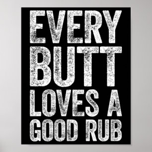 Every Butt Loves A Good Rub Bbq Smoker Shirt Poster