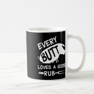 Every Butt Loves A Good Rub Funny Pig Pork Bbq Gri Coffee Mug