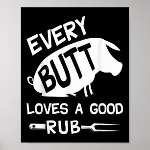 Every Butt Loves A Good Rub Funny Pig Pork Bbq Gri Poster