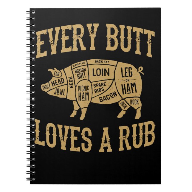 Every Butt Loves A Good Rub Funny Pig Pork BBQ Notebook (Front)