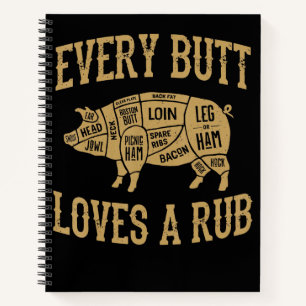 Every Butt Loves A Good Rub Funny Pig Pork BBQ Notebook