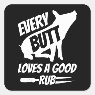 Every Butt Loves A Good Rub Funny Pig Pork BBQ Square Sticker