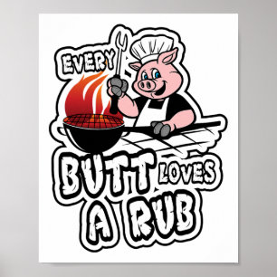 Every Butt Loves A Rub Awesome Meat Smoker Poster