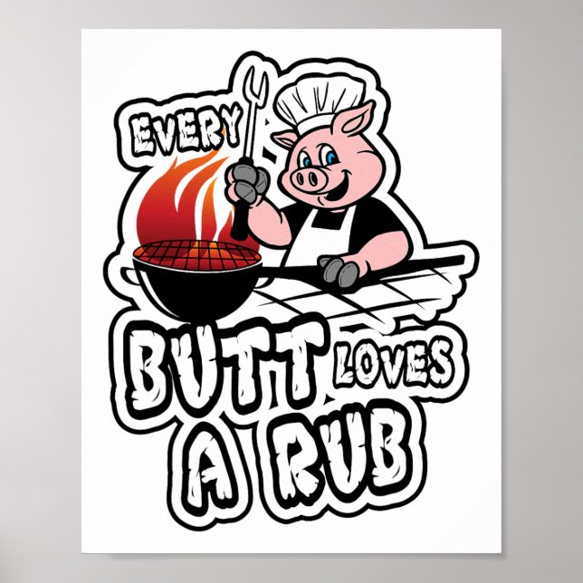 Every Butt Loves A Rub Awesome Meat Smoker  Poster (Front)