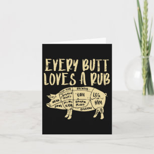 Every Butt Loves A Rub Funny Pork Bbq Grill Grilli Card