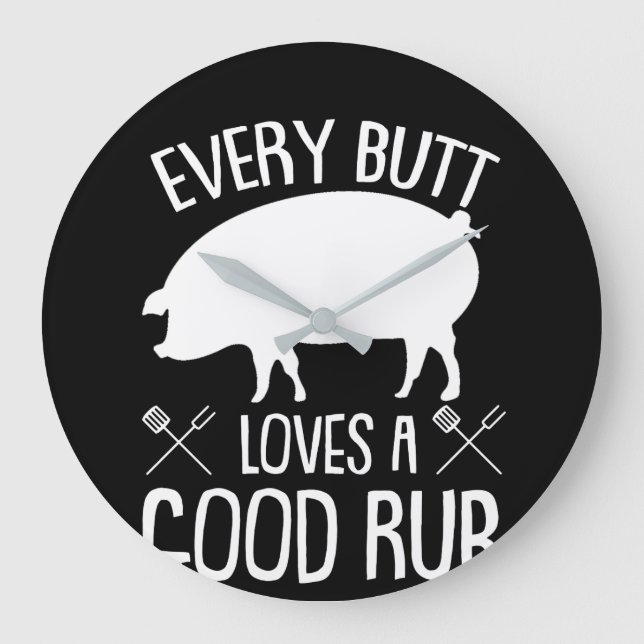 Every Butt Loves Good Pork BBQ Grilling Large Clock (Front)