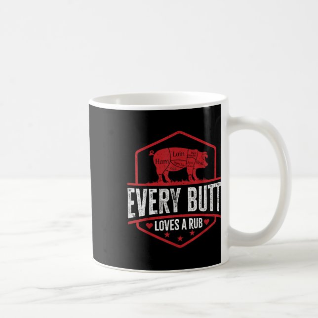 Every Butt Loves Rub Grilling Bbq Smoker Gift Dad  Coffee Mug (Right)